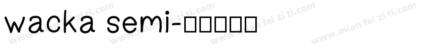 wacka semi字体转换